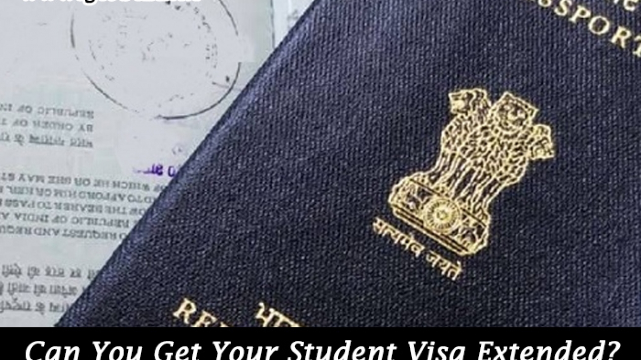 Can You Get Your Student Visa Extended